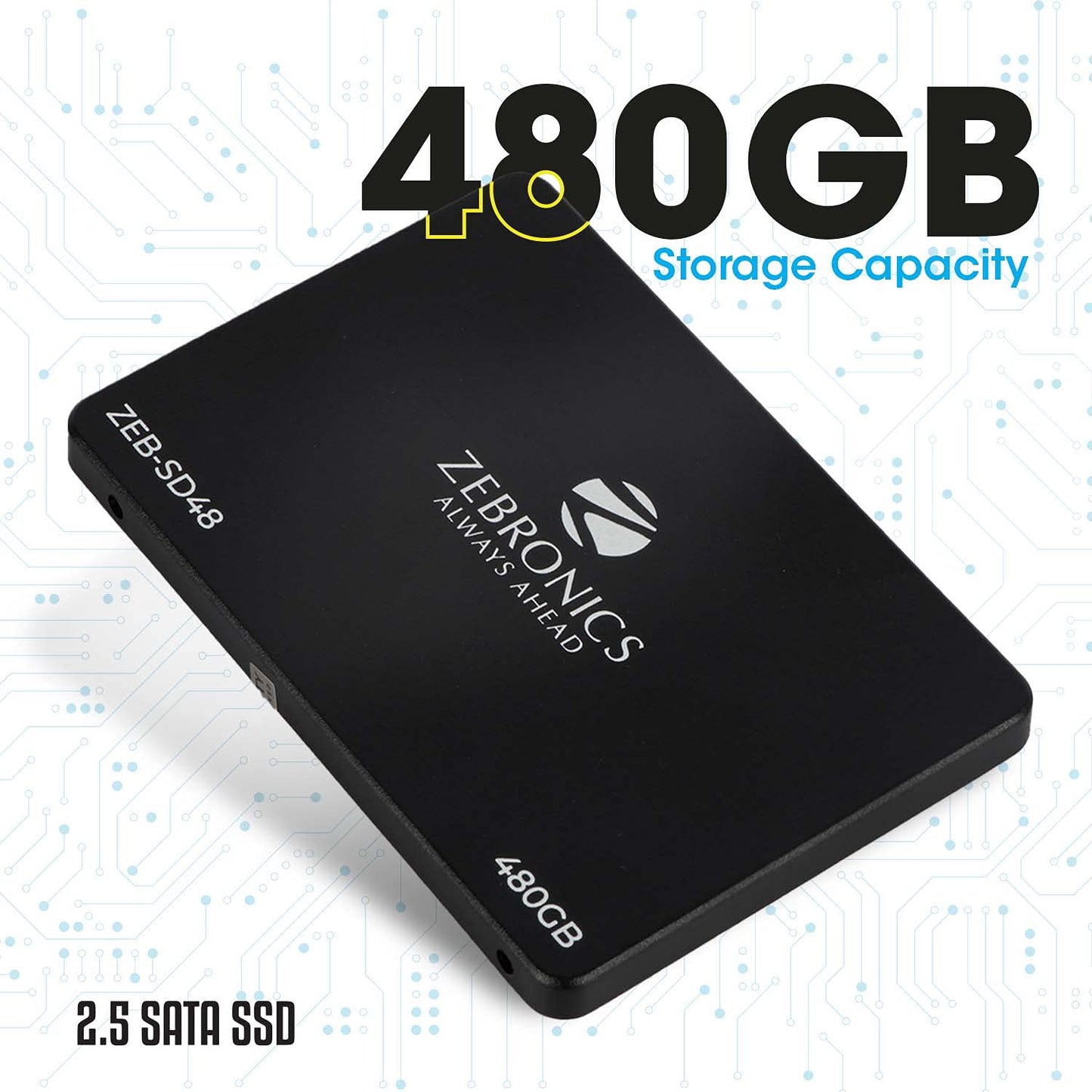 Zebronics ZEB-SD48 480GB 2.5 inch(6.3cm) Solid State Drive (SSD), with SATA III Interface, 6Gb/s, Fast Performance, Ultra Low Power Consumption, S.M.A.R.T. Thermal Management and Silent Operation.